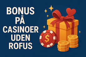 Danmark Casino Uden ROFUS - Spil Uden Begrænsninger Danmark Casino Uden ROFUS - Spil Uden Begrænsninger