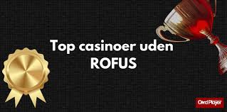 Casino Uden for ROFUS Find De Bedste Muligheder